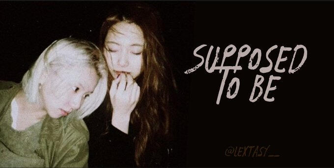 Supposed To Be